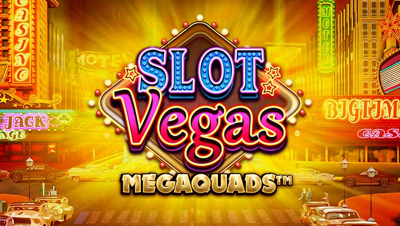 Slot Vegas Megaquads™