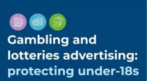 Revised Guidelines Aim to Strengthen Safeguards for Youth in Gambling and Lottery Advertising