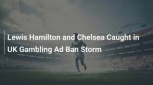 ASA Enforces Stricter Standards with High-Profile Gambling Ad Prohibitions