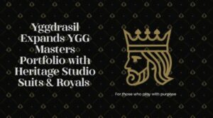 Yggdrasil Partners with Suits & Royals to Broaden YGG Masters Lineup